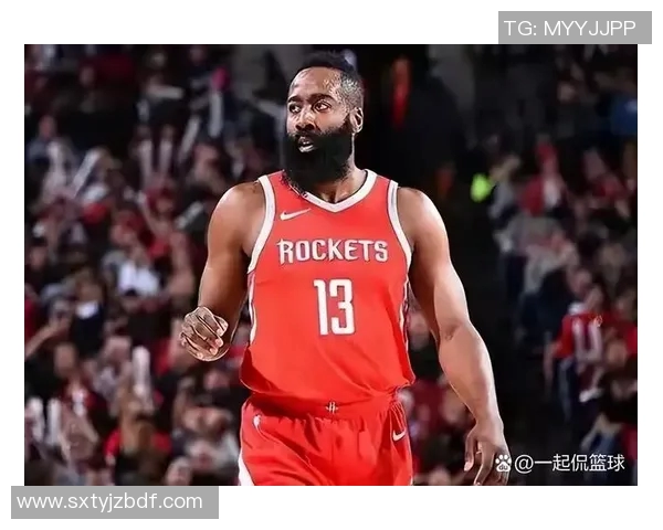 哈登重返休斯顿火箭队有望获得顶薪合同重聚昔日辉煌